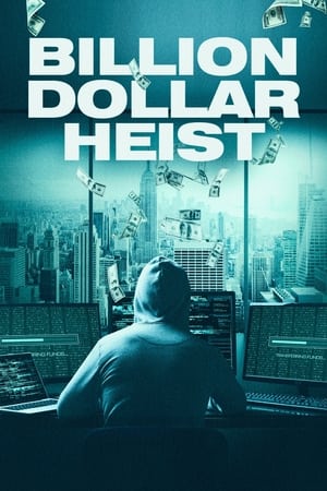 Watch Free Billion Dollar Heist (2023)