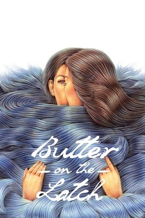 Watch Free Butter on the Latch (2013)
