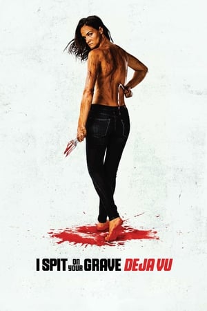 Watch Free I Spit on Your Grave: Deja Vu (2019)