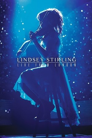 Watch Free Lindsey Stirling: Live from London (2015)