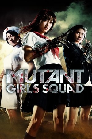 Watch Full Movie: Mutant Girls Squad (2010)