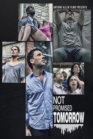 Watch Free Not Promised Tomorrow (2023)