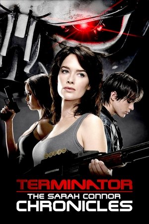 Watch Free Terminator: The Sarah Connor Chronicles (2008 2009)