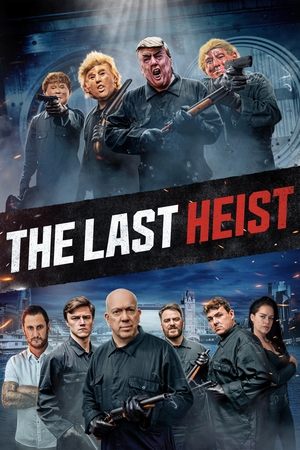 Watch Free The Last Heist (2022)