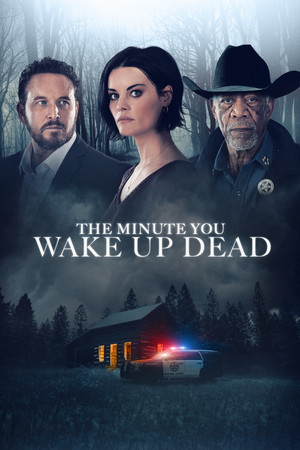 Watch Free The Minute You Wake Up Dead (2022)