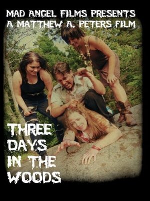 Watch Free Three Days in the Woods (2010)