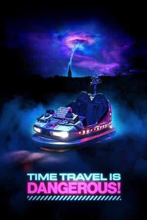Watch Free Time Travel Is Dangerous (2024)