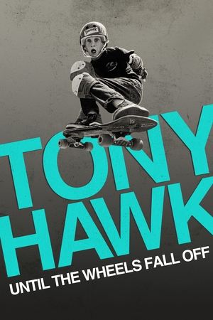 Watch Free Tony Hawk Until the Wheels Fall Off (2022)
