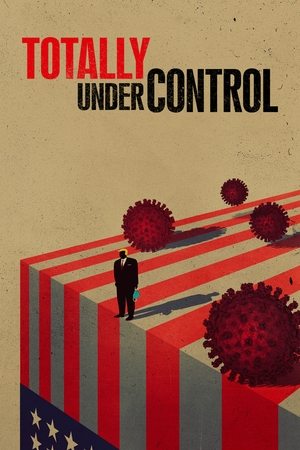 Watch Free Totally Under Control (2020)