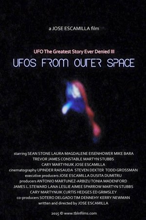 Watch Free UFO: The Greatest Story Ever Denied III UFOs from Outer Space (2016)