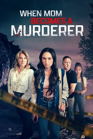 Watch Free When Mom Becomes a Murderer (2024)