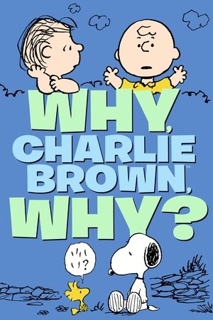 Watch Free Why, Charlie Brown, Why (1990)