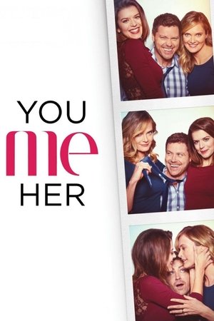 Watch Free You Me Her (2016-2020)