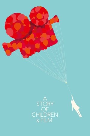Watch Full Movie: A Story of Children and Film (2013)
