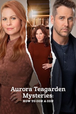 Watch Free Aurora Teagarden Mysteries How to Con A Con (2021)