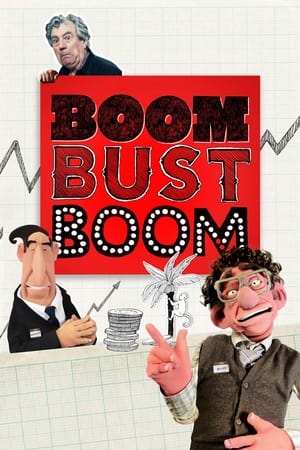 Watch Free Boom Bust Boom (2015)