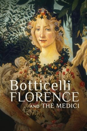 Watch Free Botticelli, Florence And The Medici (2021)