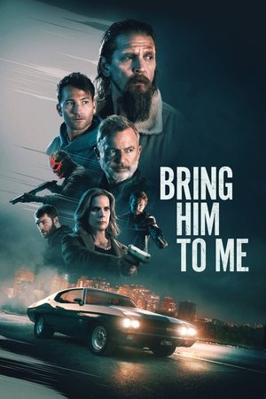 Watch Free Bring Him to Me (2023)
