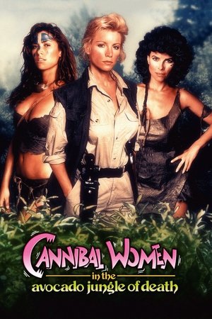 Watch Free Cannibal Women in the Avocado Jungle of Death (1989)