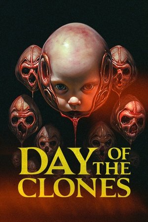 Watch Free Day of the Clones (2024)