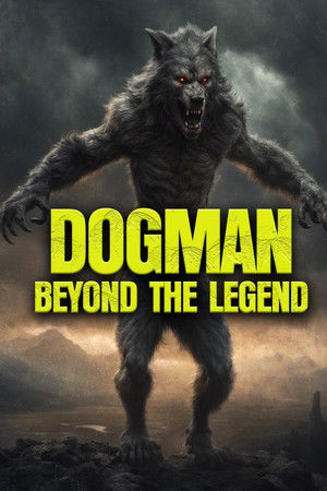 Watch Free Dogman Beyond the Legend (2023)