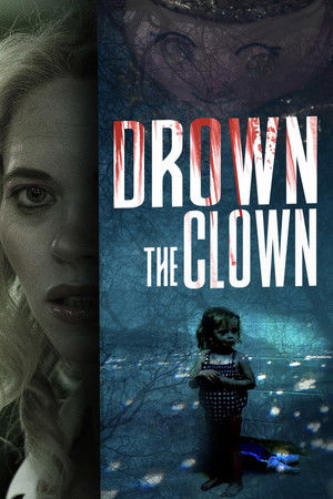 Watch Free Drown the Clown (2020)