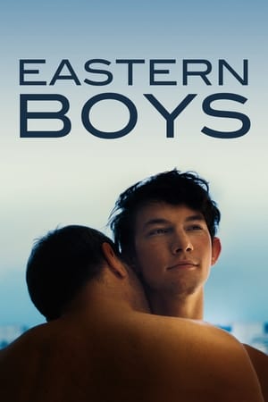 Watch Free Eastern Boys (2013)