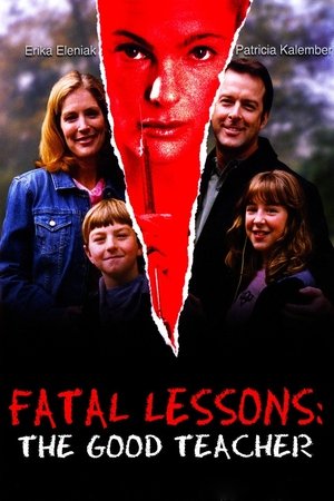 Watch Free Fatal Lessons: The Good Teacher (2004)