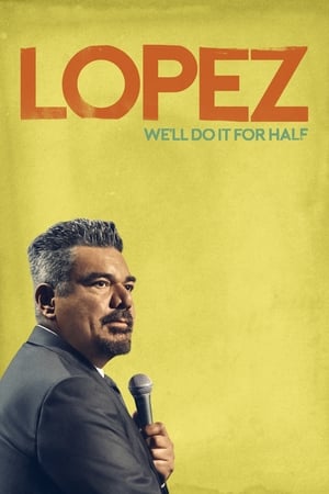 Watch Free George Lopez: Well Do It for Half (2020)