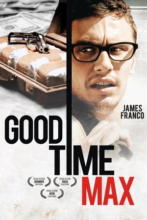 Watch Free Good Time Max (2007)