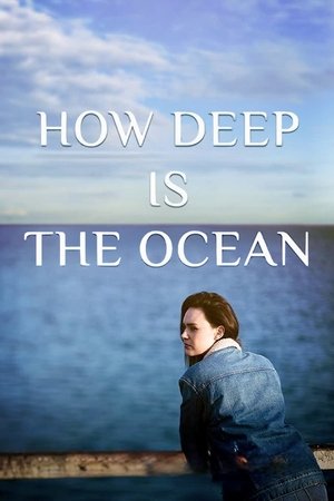 Watch Free How Deep Is the Ocean (2023)