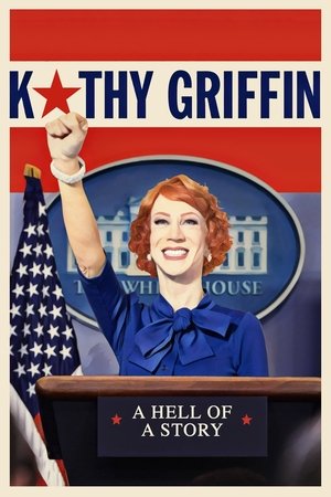 Watch Free Kathy Griffin: A Hell of a Story (2019)