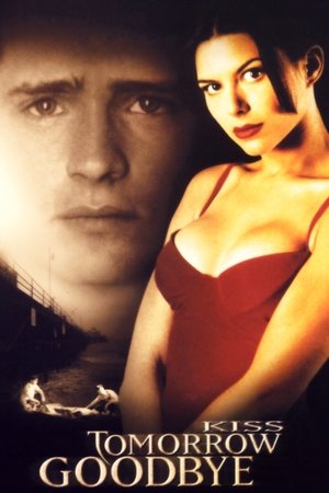 Watch Free Kiss Tomorrow Goodbye (2000)