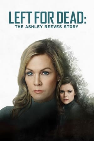 Watch Free Left for Dead The Ashley Reeves Story (2021)