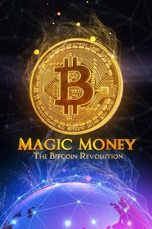 Watch Free Magic Money: The Bitcoin Revolution (2017)