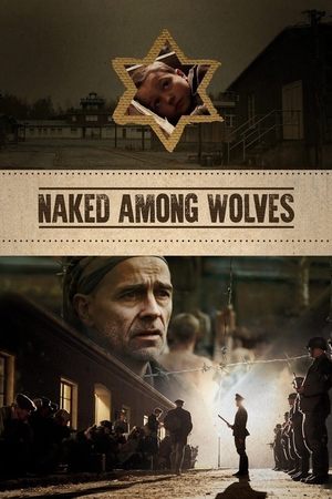 Watch Full Movie: Naked Among Wolves (2015)