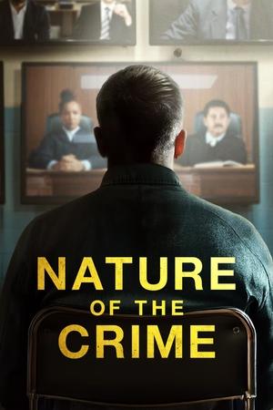 Watch Free Nature of the Crime (2024)