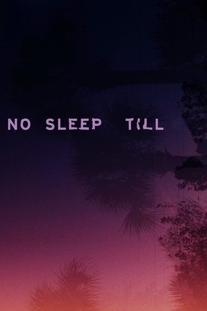 Watch Free No Sleep Till (2024)