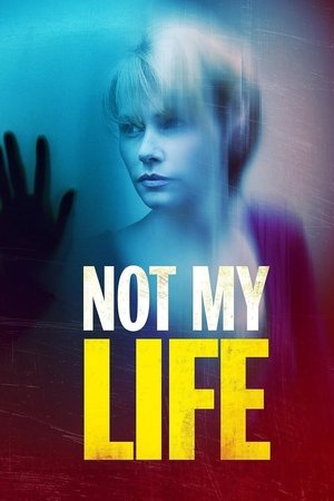 Watch Free Not My Life (2006)