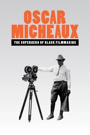 Watch Free Oscar Micheaux The Superhero of Black Filmmaking (2021)