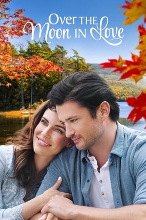 Watch Free Over the Moon in Love (2019)