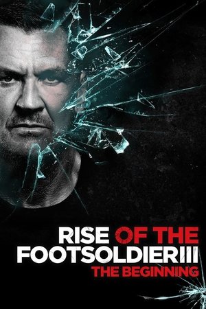 Watch Free Rise of the Footsoldier 3 (2017)