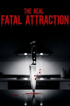 Watch Full Movie: The Real Fatal Attraction (2025)