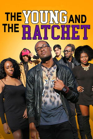 Watch Free Young and the Ratchet (2021)