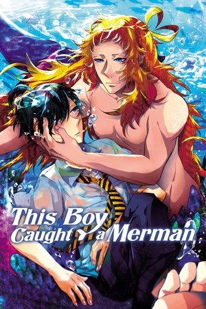 Watch Free This Boy Caught A Merman (2012)