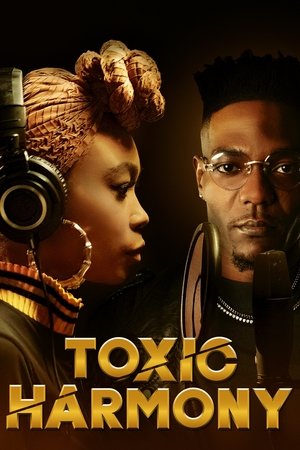 Watch Free Toxic Harmony (2024)