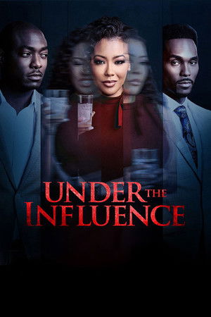 Watch Full Movie: Under the Influence (2023)