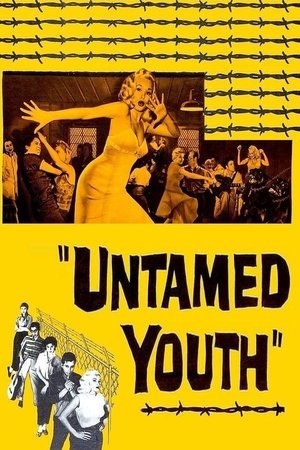 Watch Free Untamed Youth (1957)