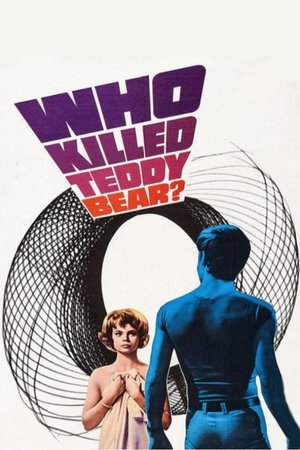 Watch Free Who Killed Teddy Bear (1965)