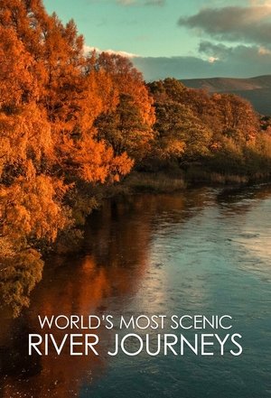 Watch Free Worlds Most Scenic River Journeys (2021-)
